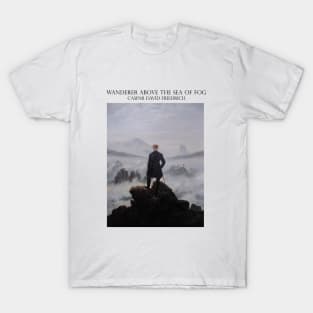 Wanderer above the Sea of Fog T-Shirt